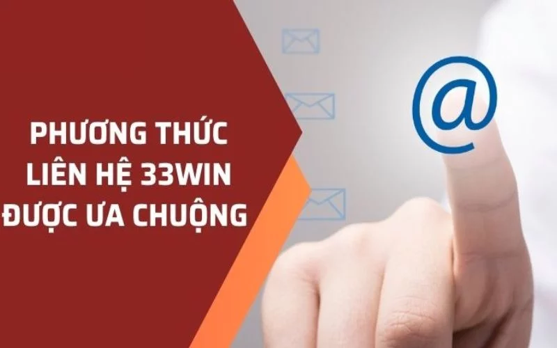 Các phương thức liên hệ với 33WIN Các phương thức liên hệ với 33WIN