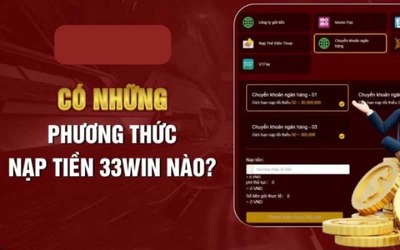 Hướng dẫn cách nạp tiền 33win Hướng dẫn cách nạp tiền 33win