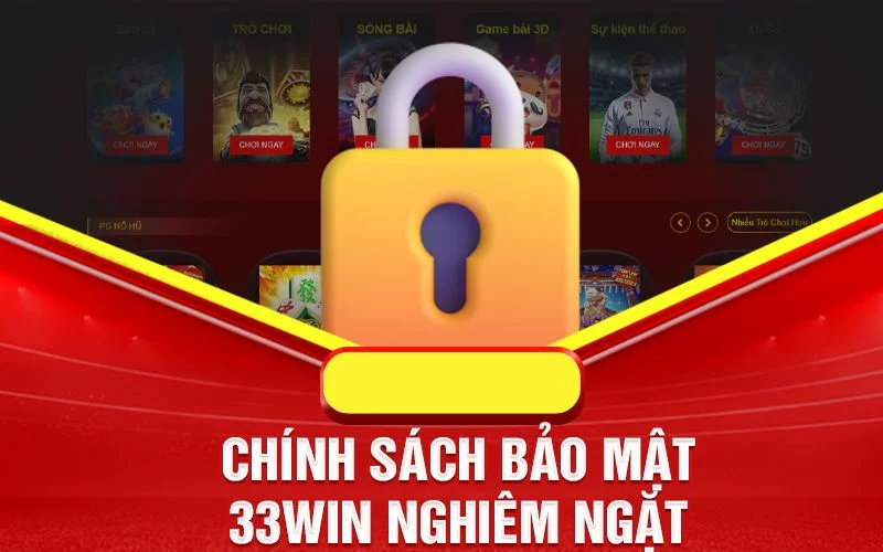 Tóm tắt chính sách bảo mật tại 33win Tóm tắt chính sách bảo mật tại 33win